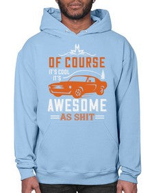 Of course its cool Its awesome as shit 60# - hot rod- Hoodie
