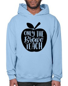 Only The Brave Teach Style 1293# - teacher- Hoodie
