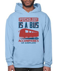 Psychology is a bus that accompanies an airplane 4# - bus- Hoodie