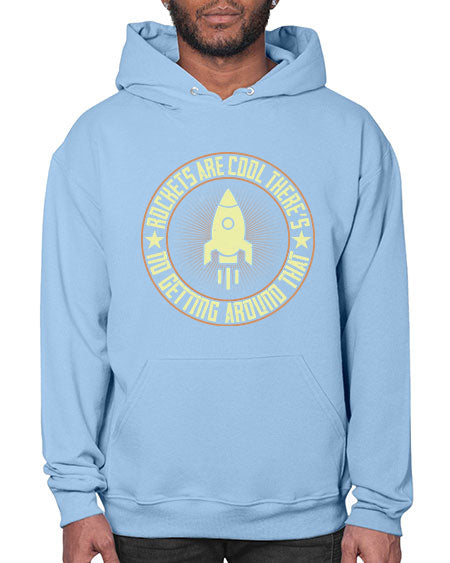 Rockets are cool Theres no getting around that 323# - general science- Hoodie