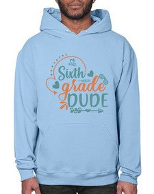 Sixth grade dude 877# - sixth grade- Hoodie
