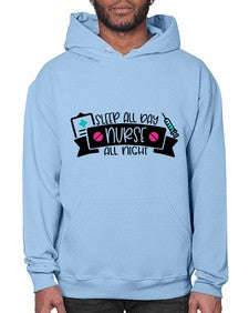 Sleep All Day Nurse All Night Style Style 1398# - nurse- Hoodie