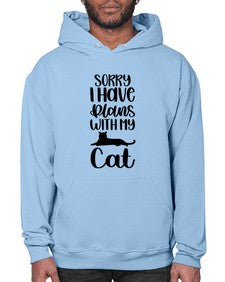 Sorry I Have Plans Style 105# - cats- Hoodie