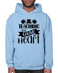 Teaching Is A Work Of Heart Style 1479# - teacher- Hoodie