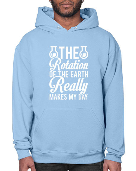 The Rotation Of The Earth Really Makes My Day 8# - nature- Hoodie