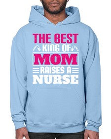 The best king of mom raises a nurse Style 1502# - nurse- Hoodie