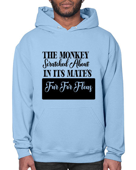 The monkey scratched about in  - monkey- Hoodie