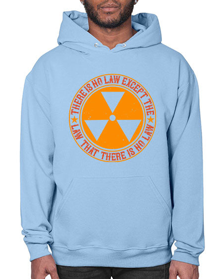 There is no law except the law that there is no law 304# - general science- Hoodie