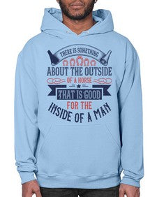 There is something about the outside of a horse that is good for the inside of a man Style 16# - horse- Hoodie