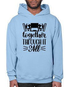 Together Through It All Style 1578# - teacher- Hoodie