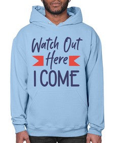 Watch Out Here I Come 989# - graduation- Hoodie