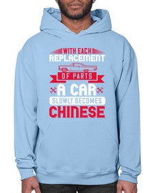 With each replacement of parts a car slowly becomes Chinese 91# - car- Hoodie