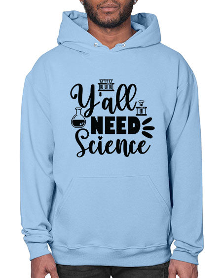 Yall Need Science 10# - general science- Hoodie
