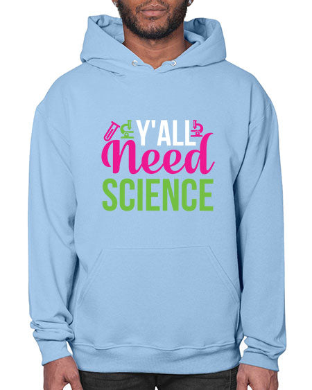 Yall Need Science 6# - general science- Hoodie