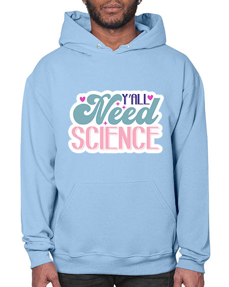 Yall need science 3# - general science- Hoodie
