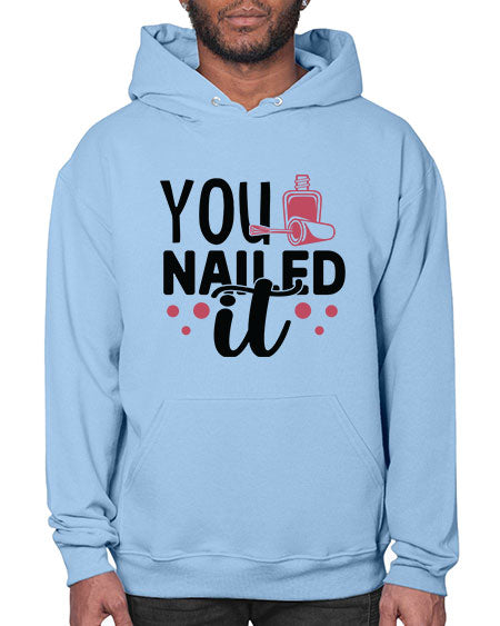 You Nailed It 1689# - nail tech- Hoodie