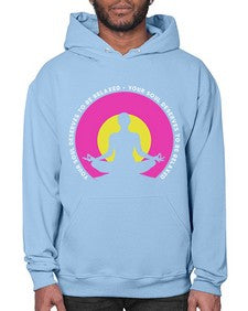 Your Soul Deserves to be Relaxed 657# - yoga- Hoodie