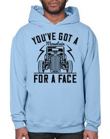 Youve got a mountain for a face 44# - hot rod- Hoodie