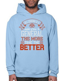 all cooking is a matter of time in general the more time the better 13# - cooking- Hoodie