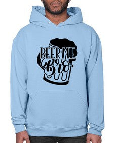 beer me bro 656# - beer- Hoodie