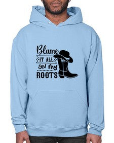 blame it all on my roots 261# - western- Hoodie
