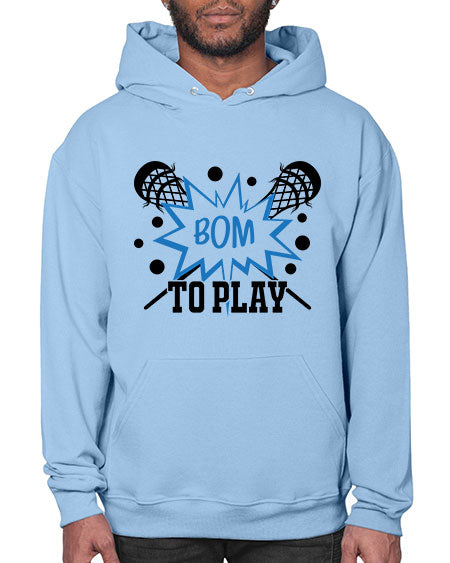 bom to play 16# - lacrosse- Hoodie