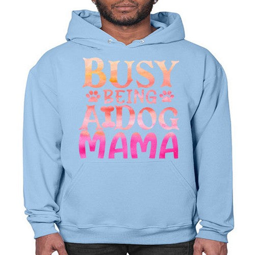 busy being a dog mama 67# - dogs- Hoodie
