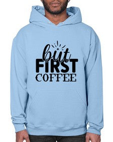 but first coffee 697# - tea- Hoodie