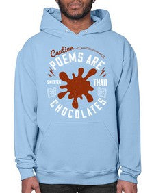 caution poems are sweeter than chocolates 77# - chocolate- Hoodie