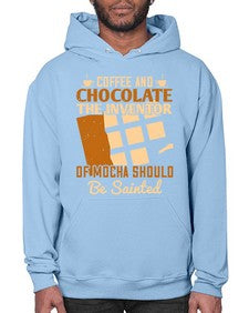 coffee and chocolatethe inventor of mocha should be sainted 99# - chocolate- Hoodie