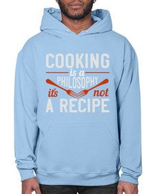 cooking is a philosophy its not a recipe 128# - cooking- Hoodie
