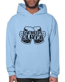 dad needs a beer 891# - beer- Hoodie