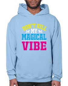dont kill my magical vibe 95# - unicorn- Hoodie