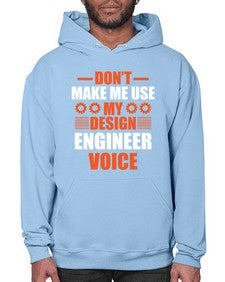 dont make me use my design engineer 717# - engineer- Hoodie
