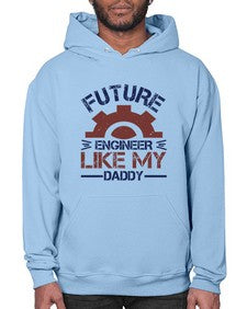 future engineer like my daddy Style 165# - engineer- Hoodie
