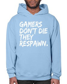 gamers dont die they respawn 92# - video games- Hoodie