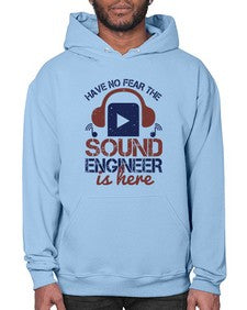 have no fear the sound engineer is here Style 174# - engineer- Hoodie
