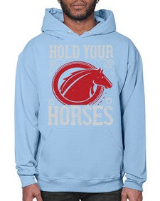 hold your horses Style 52# - horse- Hoodie