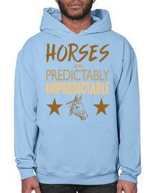 horses are unpredictable - horse- Hoodie
