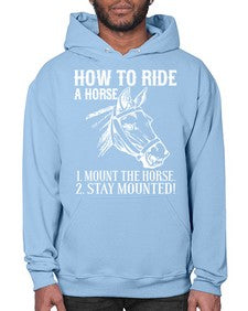 how to ride a horse just stay mounted - horse- Hoodie
