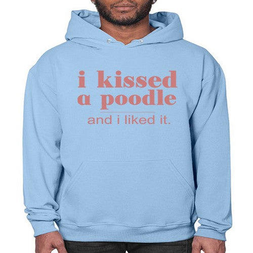 i kissed a poodle and i liked it - dogs- Hoodie