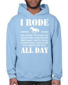 i rode my horse all day - horse- Hoodie