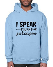 i speak fluent sarcasm 38# - sarcastic- Hoodie