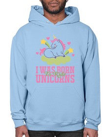 i was born to ride unicorns 199# - unicorn- Hoodie