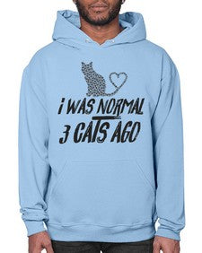i was normal three cats ago - cats- Hoodie