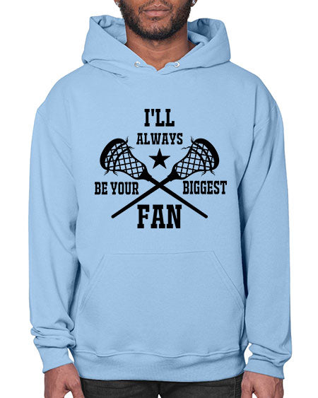 i'll always be your biggest fan 10# - lacrosse- Hoodie