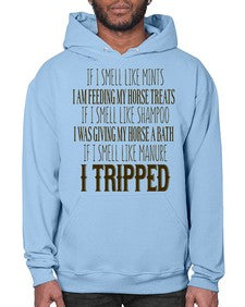if i smell like mints i am feeding my horse treats - horse- Hoodie