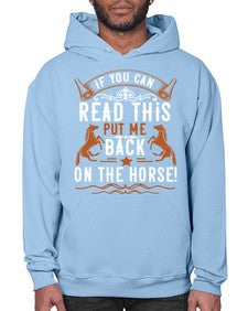if you can read this put me back on the horse Style 37# - horse- Hoodie
