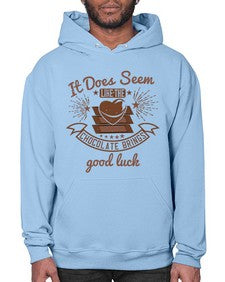 it does seem like the chocolate brings good luck 280# - chocolate- Hoodie