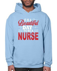 it is a beautiful day to be a nurse 997# - nurse- Hoodie